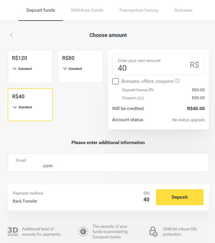 Diposita fons a Binomo a través de la banca per Internet del Brasil (Bank Transer, Paylivre, Loterica, Itau, Boleto Rapido) i carteres electròniques (Picpay, Astropay, Banco do Brasil, Santander, Bradesco, Neteller, Skrill, WebMoney, Advcash)