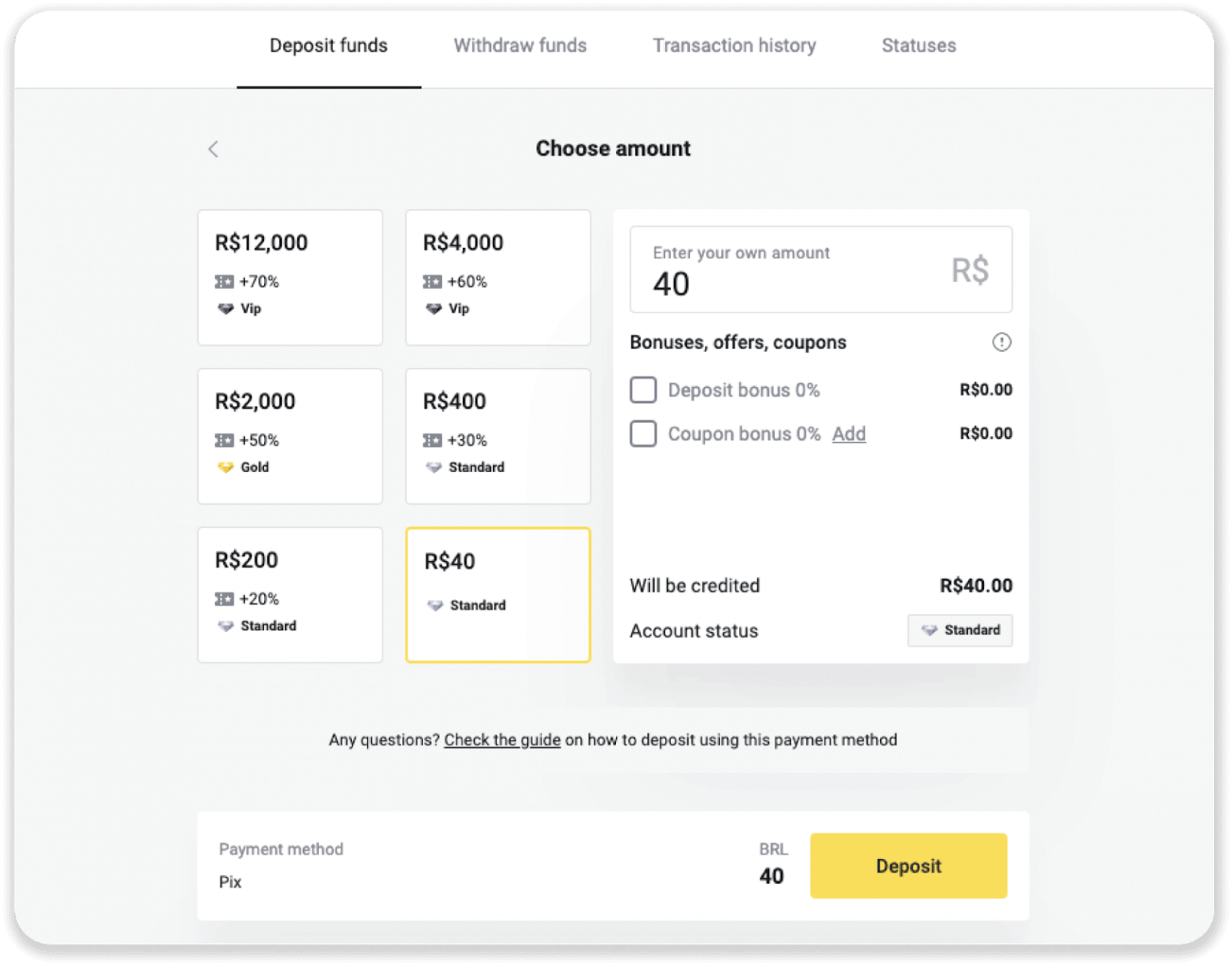 Diposita fons a Binomo a través de la banca per Internet del Brasil (Bank Transer, Paylivre, Loterica, Itau, Boleto Rapido) i carteres electròniques (Picpay, Astropay, Banco do Brasil, Santander, Bradesco, Neteller, Skrill, WebMoney, Advcash)