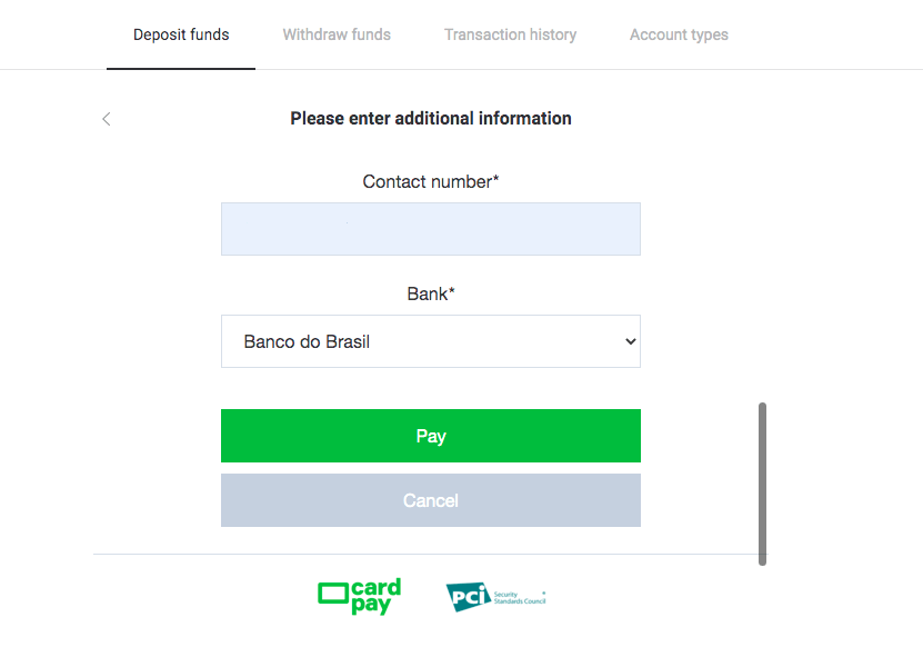 Sett inn penger på Binomo via nettbank i Brasil (Bank Transer, Paylivre, Loterica, Itau, Boleto Rapido) og e-lommebøker (Picpay, Astropay, Banco do Brasil, Santander, Bradesco, Neteller, Skrill, WebMoney, Advcash)